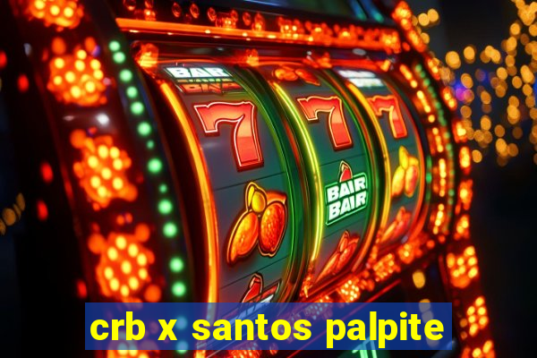 crb x santos palpite